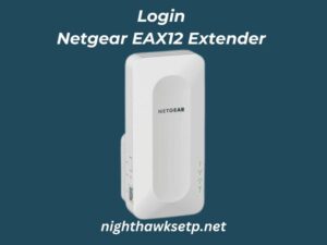 Login Steps For Netgear EAX12 AX1600 Extender