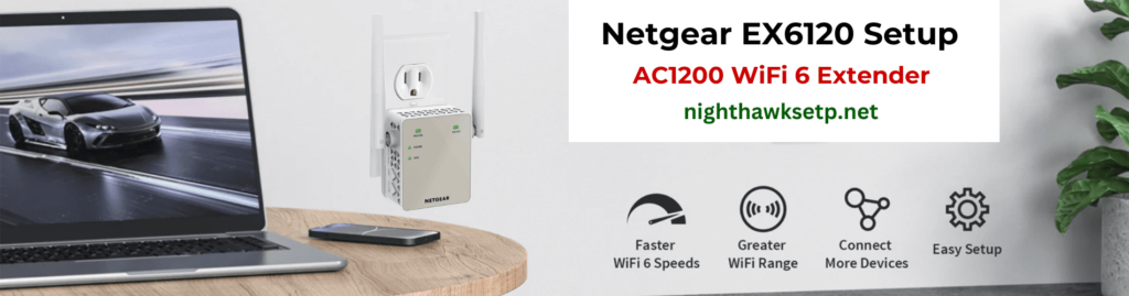 Netgear EX6120 WiFi Extender Setup