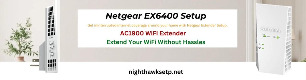 Netgear EX6400 Wifi Extender Setup
