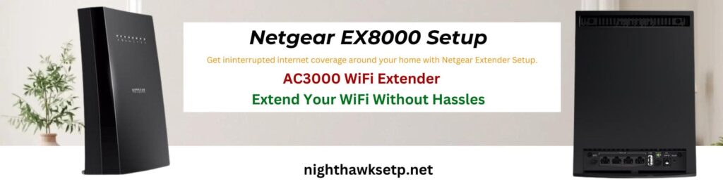 Netgear EX8000 WiFi Range Extender Setup