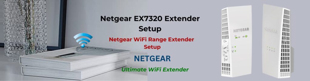 Netgear EX7320 Extender Setup