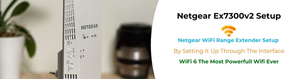 netgear ex7300v2 setup